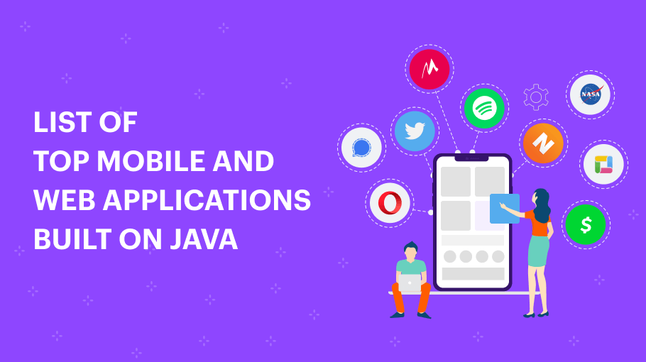 List of Top Mobile and Web Applications Built on Java