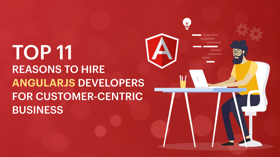 Reasons to Hire AngularJS Developers