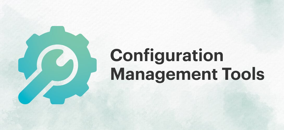 Configuration Management Tools