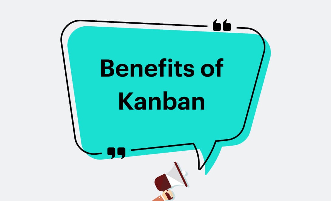 Benefits of Kanban