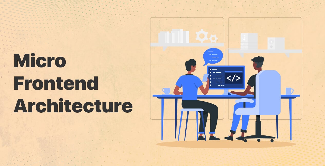Why has Micro Frontend Architecture gained popularity