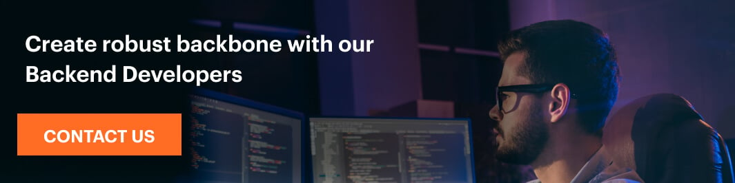 Create robust backbone with our Backend Developers