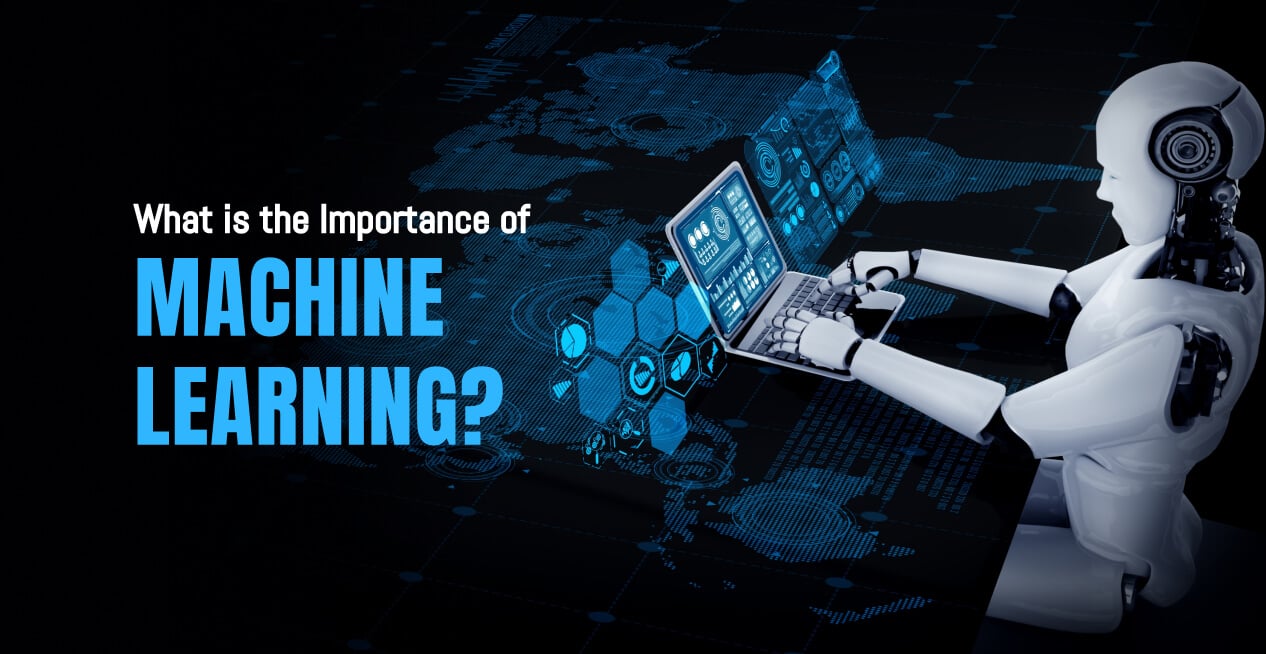 What is the Importance of Machine Learning?
