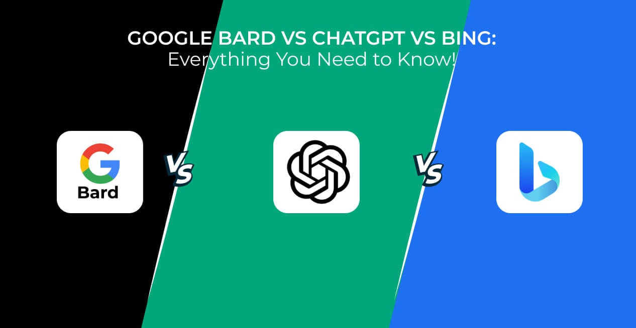 ChatGPT vs Google BARD vs Bing Chat: Everything You Need to Know