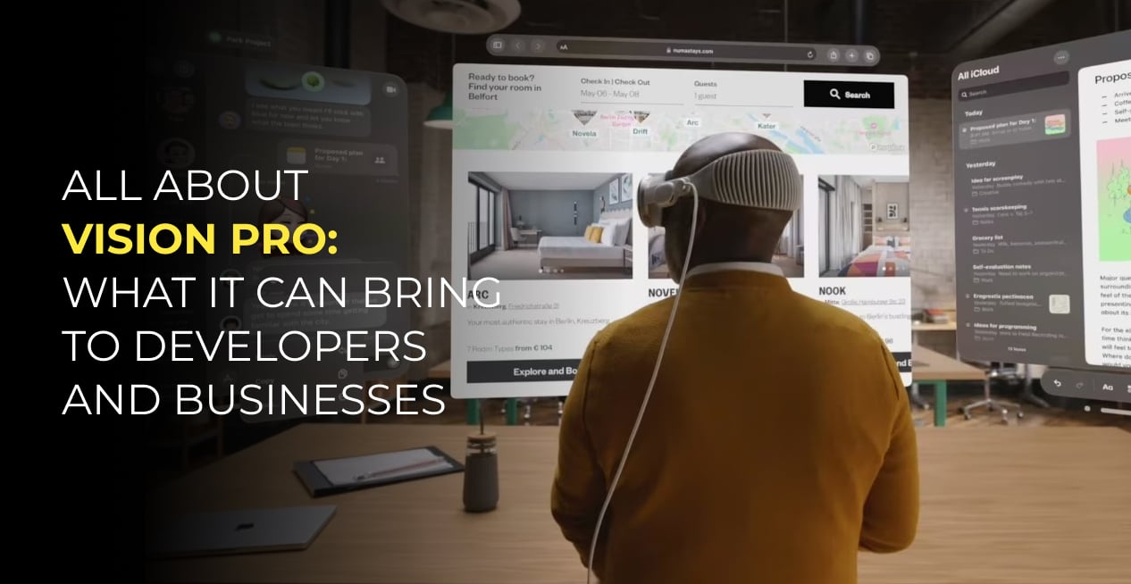 All about Vision Pro: What it can bring to developers and businesses