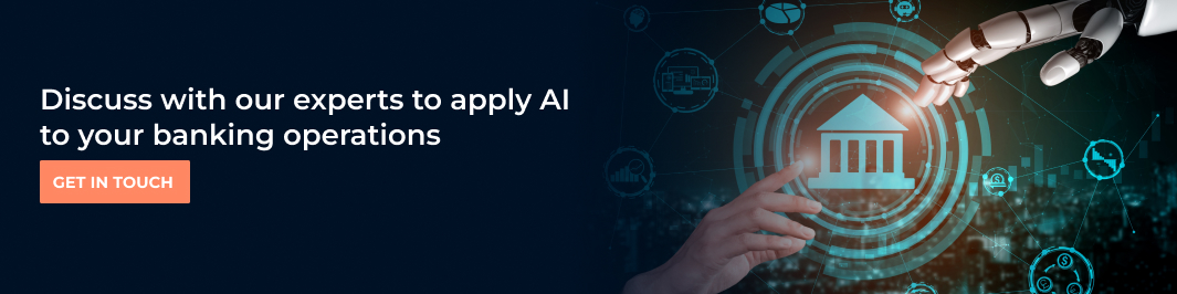 Discuss with our experts to apply AI to your banking operations 