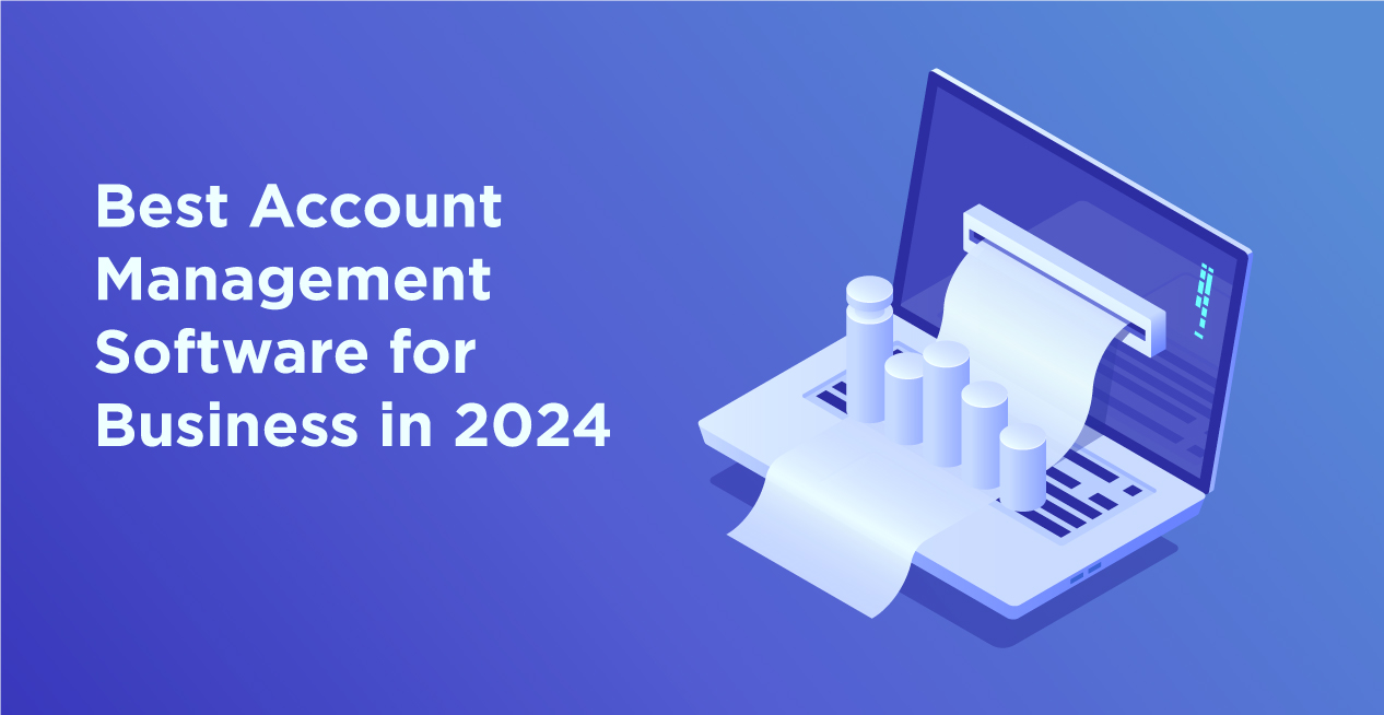 Best Account Management Software for Business in 2024