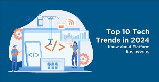 Top 10 Tech Trends in 2024 Know about Platform Engineering